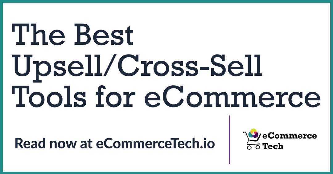 Picture of The 3 Best Upsell/Cross-Sell Tools for eCommerce